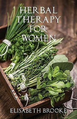 Herbal Therapy for Women by Brooke, Elisabeth -Paperback