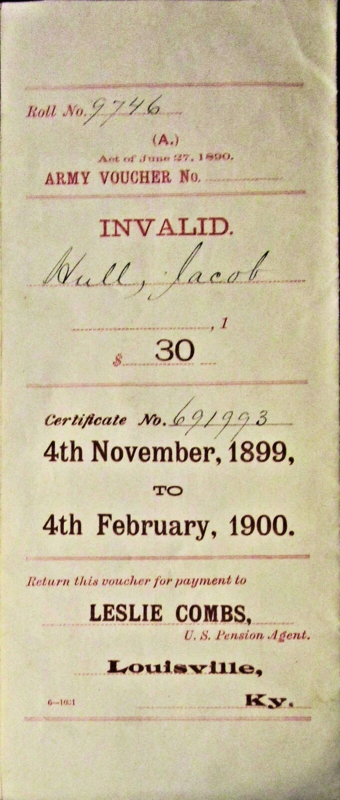 1899 Jacob Hull Military Pension Voucher, Issued Louisville, KY to Ridgefield, W 1899 Jacob Hull Military Pension Voucher, Issued Louisville, KY to Ridgefield, W