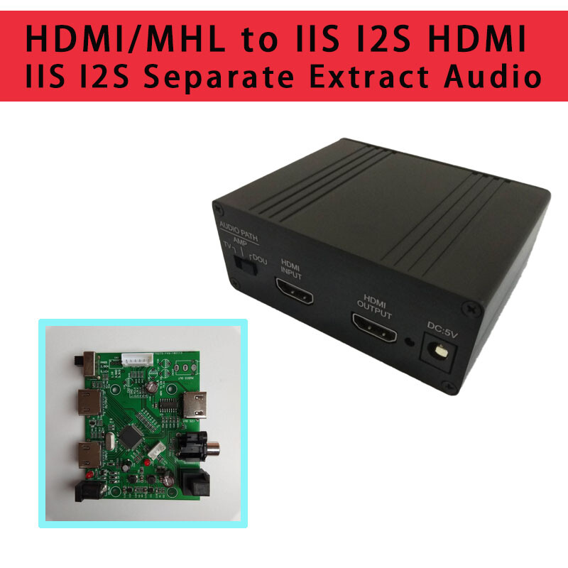 HDMI/MHL to IIS I2S HDMI IIS I2s Separate Extract Audios I2S/DSD/Coaxia/Optical HDMI/MHL to IIS I2S HDMI IIS I2s Separate Extract Audios I2S/DSD/Coaxia/Optical