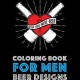Coloring Book For Men: Beer Designs By Art Therapy Coloring -Paperback Coloring Book For Men: Beer Designs By Art Therapy Coloring -Paperback