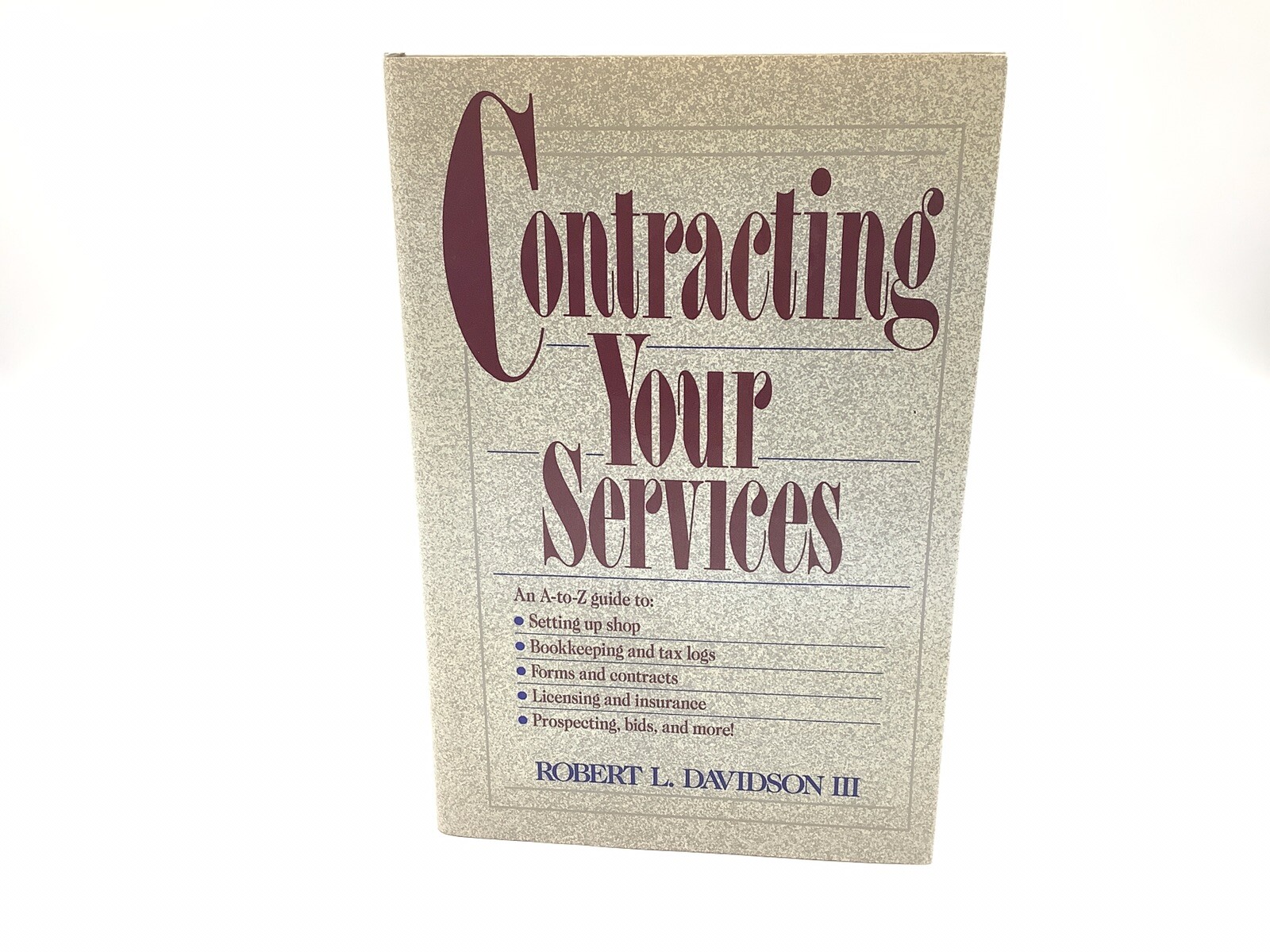 Contracting Your Services Robert L. Davidson III New Contracting Your Services Robert L. Davidson III New