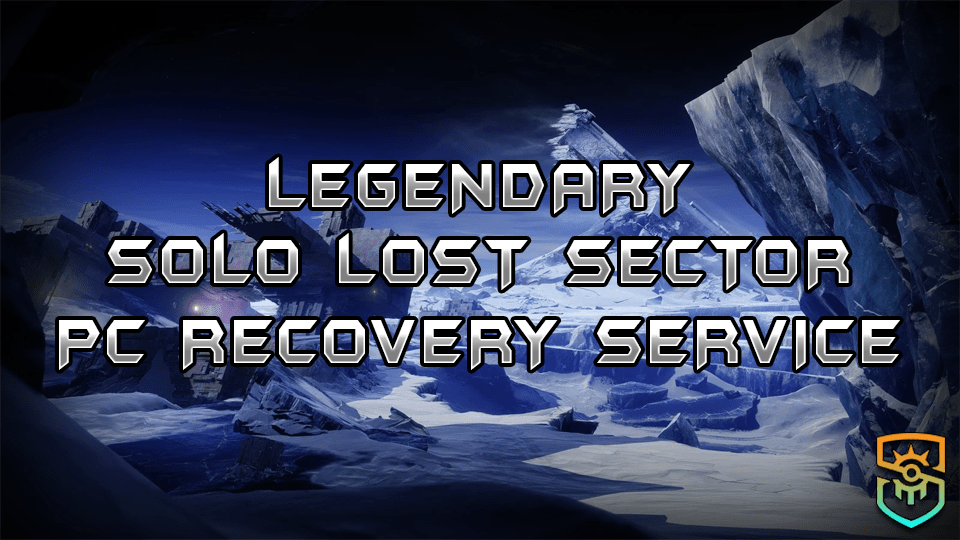 Legendary Solo Lost Sector – One Hour of Runs – Recovery Service (PC/Xbox/PS4) Legendary Solo Lost Sector – One Hour of Runs – Recovery Service (PC/Xbox/PS4)