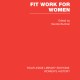 NEW BOOK Fit Work for Women by Sandra Burman (2014) NEW BOOK Fit Work for Women by Sandra Burman (2014)