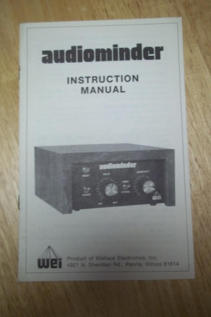 Owner /Operation Manual for the WEI Audiominder Wallace Electronics Inc~Original Owner /Operation Manual for the WEI Audiominder Wallace Electronics Inc~Original