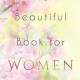 The Beautiful Book for Women Awakening Fullness Female by Cunningham Laine The Beautiful Book for Women Awakening Fullness Female by Cunningham Laine