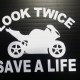 Look Twice Save A Life Window Motorcycle Decals Stickers Bumper Parts Fairings Look Twice Save A Life Window Motorcycle Decals Stickers Bumper Parts Fairings