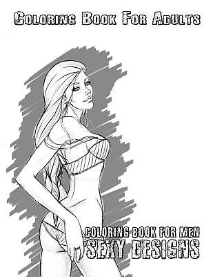 Coloring Book For Adults Coloring Book for Men 30+ Sexy Designs by Books Colorin
