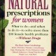 Natural Prescriptions for Women by – Book – Pictorial Hard Cover Natural Prescriptions for Women by – Book – Pictorial Hard Cover