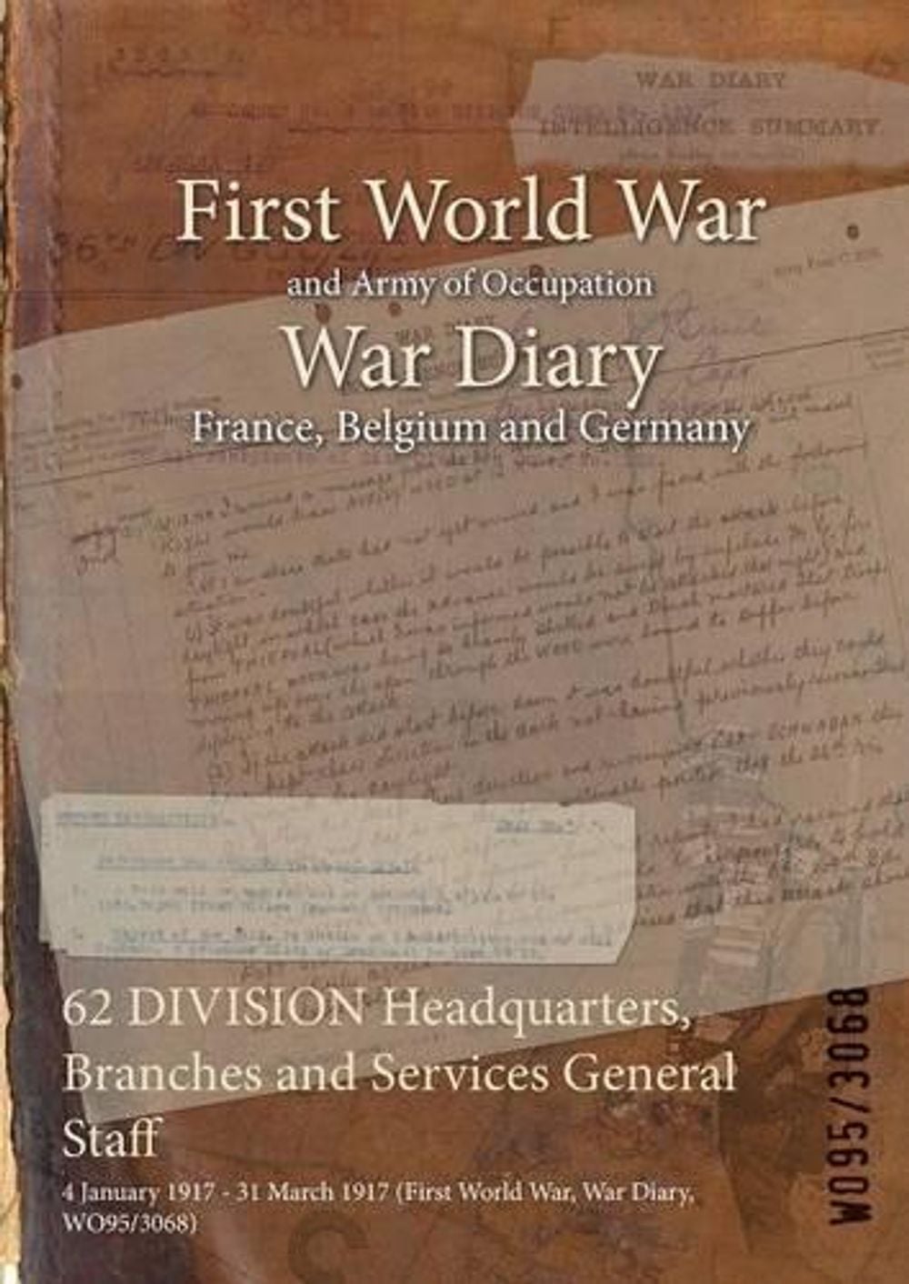 62 Division Headquarters, Branches and Services General Staff: 4 January 1917 – 62 Division Headquarters, Branches and Services General Staff: 4 January 1917 –