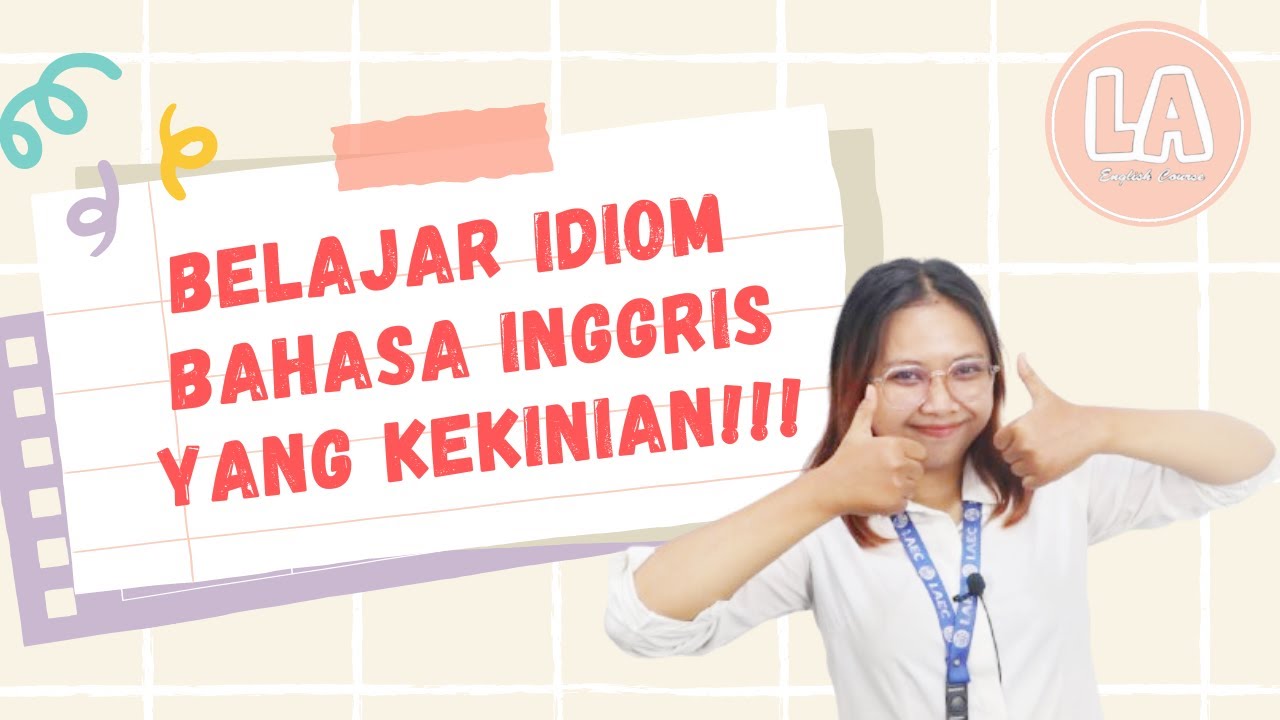 Cara Belajar Idiom Bahasa Inggris Cara Belajar Idiom Bahasa Inggris