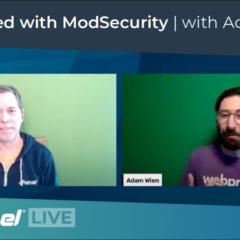 cPanel LIVE! Get Started with ModSecurity featuring Adam Wien cPanel LIVE! Get Started with ModSecurity featuring Adam Wien