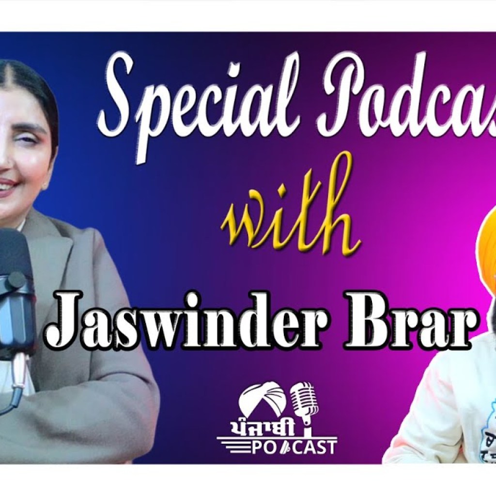 Special Podcast with Jaswinder Brar | SP 36 | Punjabi Podcast Special Podcast with Jaswinder Brar | SP 36 | Punjabi Podcast