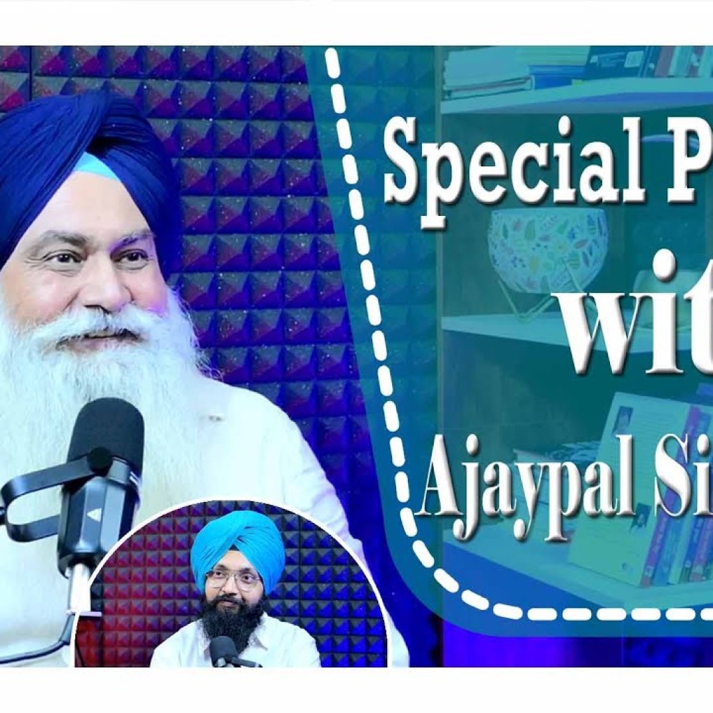 Special Podcast with Ajaypal Singh Brar | SP 10 | Punjabi Podcast Special Podcast with Ajaypal Singh Brar | SP 10 | Punjabi Podcast