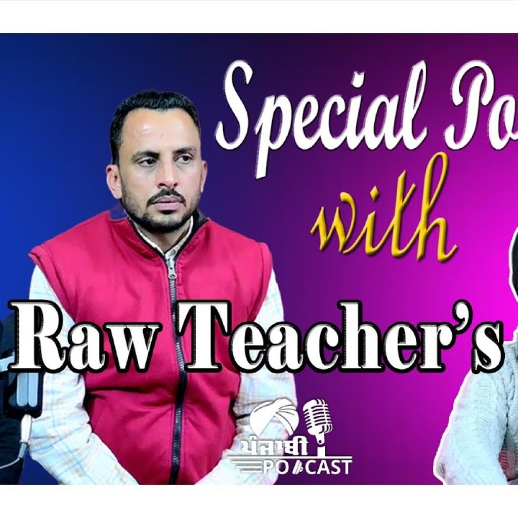 Special Podcast with Raw Teachers | SP 34 | Punjabi Podcast Special Podcast with Raw Teachers | SP 34 | Punjabi Podcast
