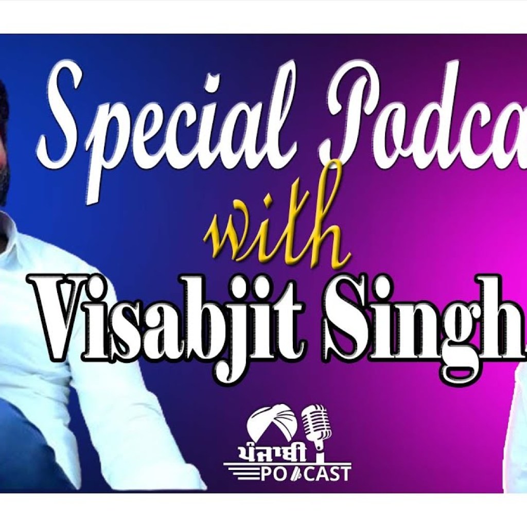 Special Podcast with Vishavdeep Fazilka | SP 13 | Punjabi Podcast Special Podcast with Vishavdeep Fazilka | SP 13 | Punjabi Podcast