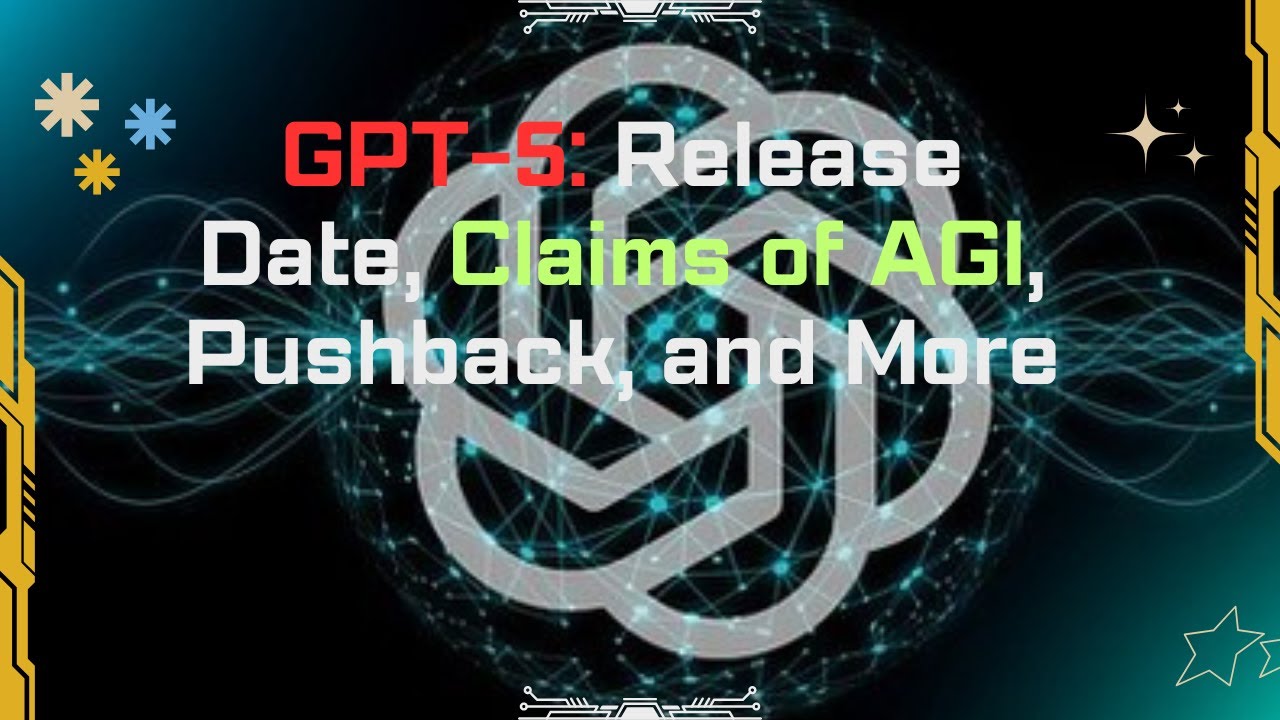 GPT-5: リリース日、AGI の主張、反対意見など GPT-5: リリース日、AGI の主張、反対意見など