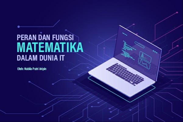 Matematika Dalam Dunia IT Matematika Dalam Dunia IT