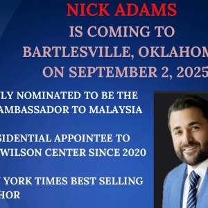 Nick Adams, Ambassador Nominee, to Address Bartlesville Public Event Nick Adams, Ambassador Nominee, to Address Bartlesville Public Event