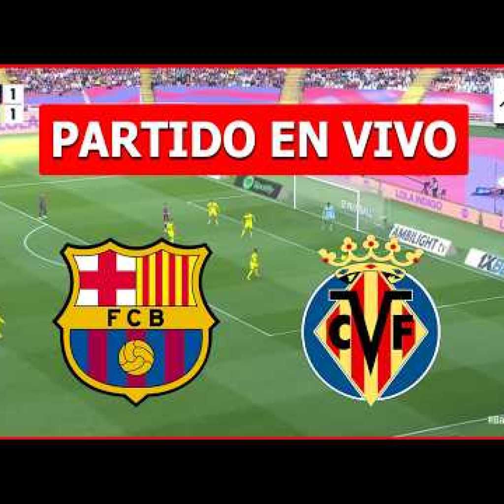VER, Barcelona- Villarreal EN VIVO GRATIS: alineaciones y transmisión del partido por cable TV y online VER, Barcelona- Villarreal EN VIVO GRATIS: alineaciones y transmisión del partido por cable TV y online