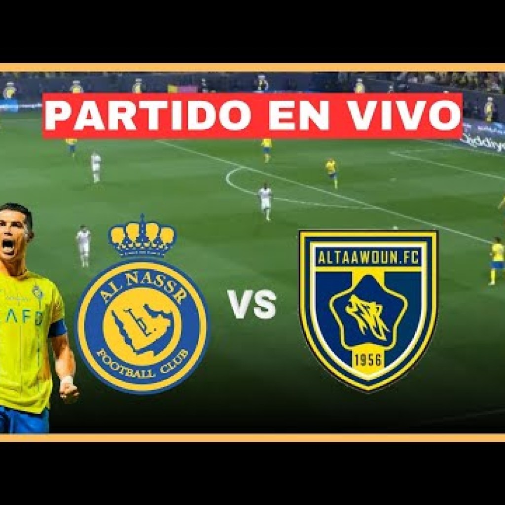 Partido, Al Nassr vs Al Taawon hoy: canal TV que transmite y cómo ver Partido, Al Nassr vs Al Taawon hoy: canal TV que transmite y cómo ver