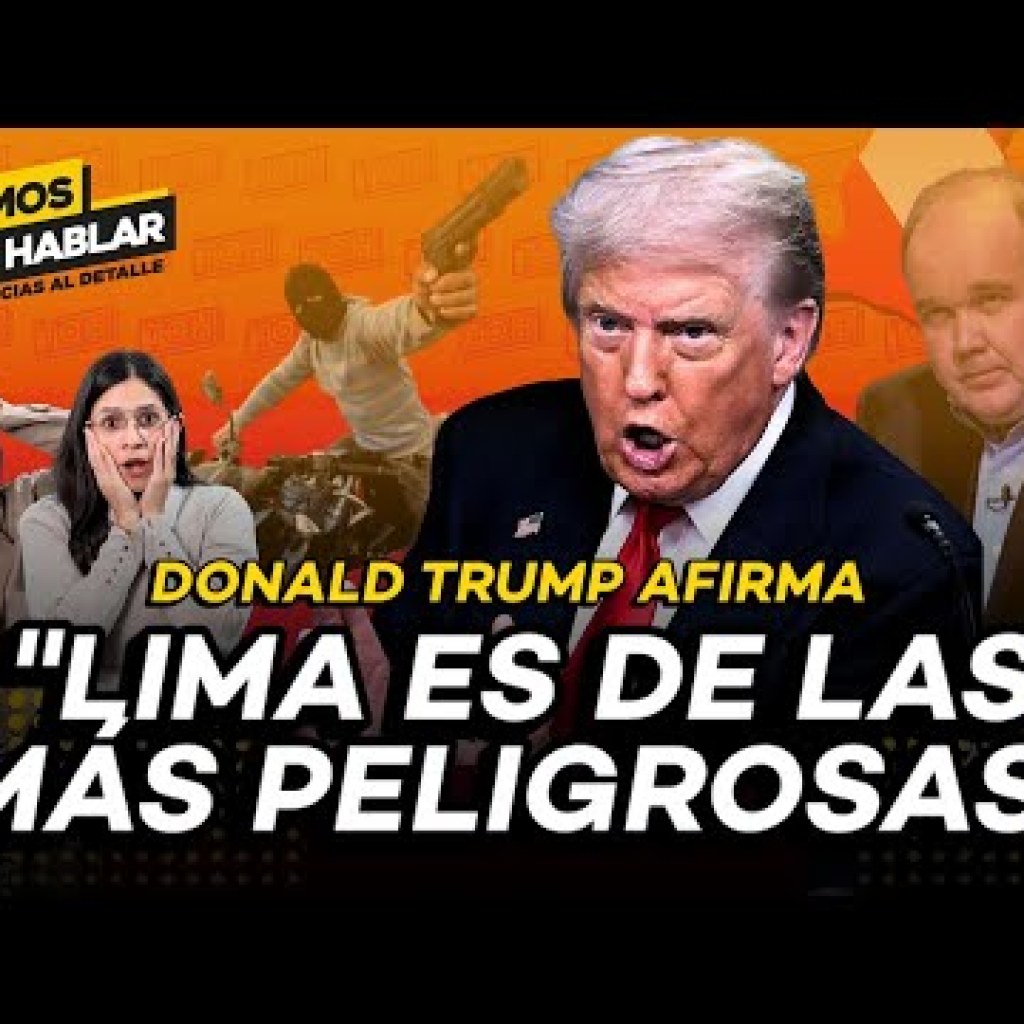 Lima en las capitales más peligrosas según Trump / ¿provocación de Colombia en Santa Rosa? | Tenemos Que Hablar Lima en las capitales más peligrosas según Trump / ¿provocación de Colombia en Santa Rosa? | Tenemos Que Hablar