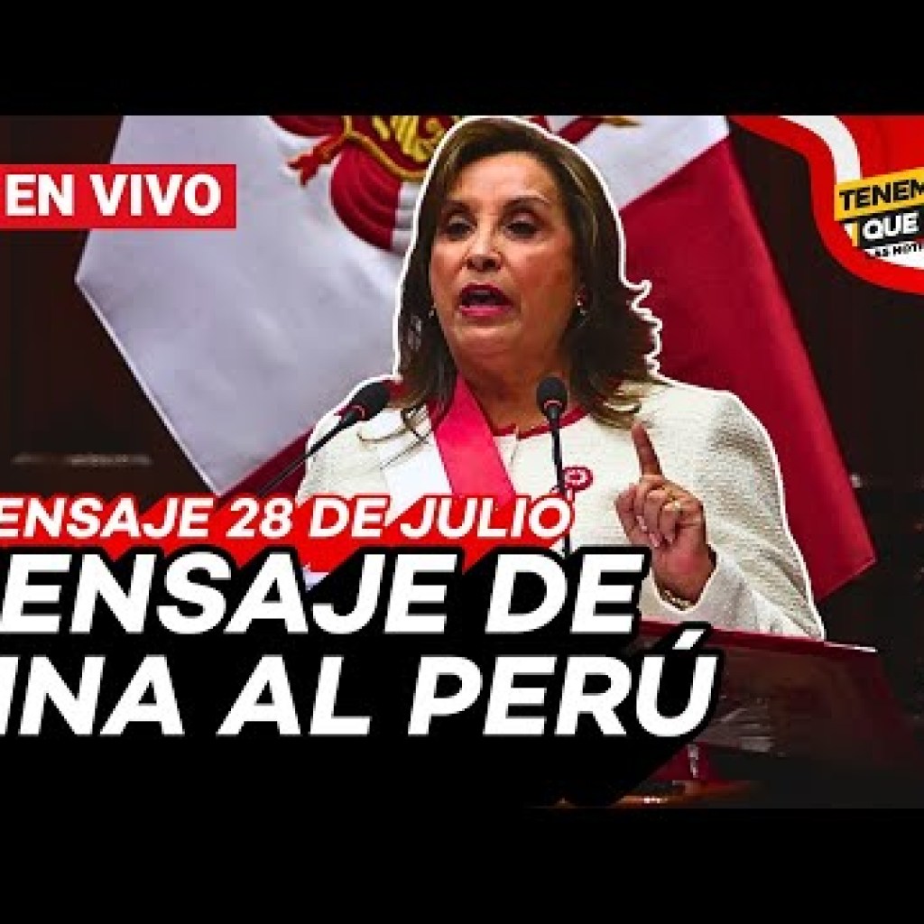 Mensaje a la Nación de Dina Boluarte al Perú por Fiestas Patrias: análisis y reacciones | Tenemos Que Hablar Mensaje a la Nación de Dina Boluarte al Perú por Fiestas Patrias: análisis y reacciones | Tenemos Que Hablar