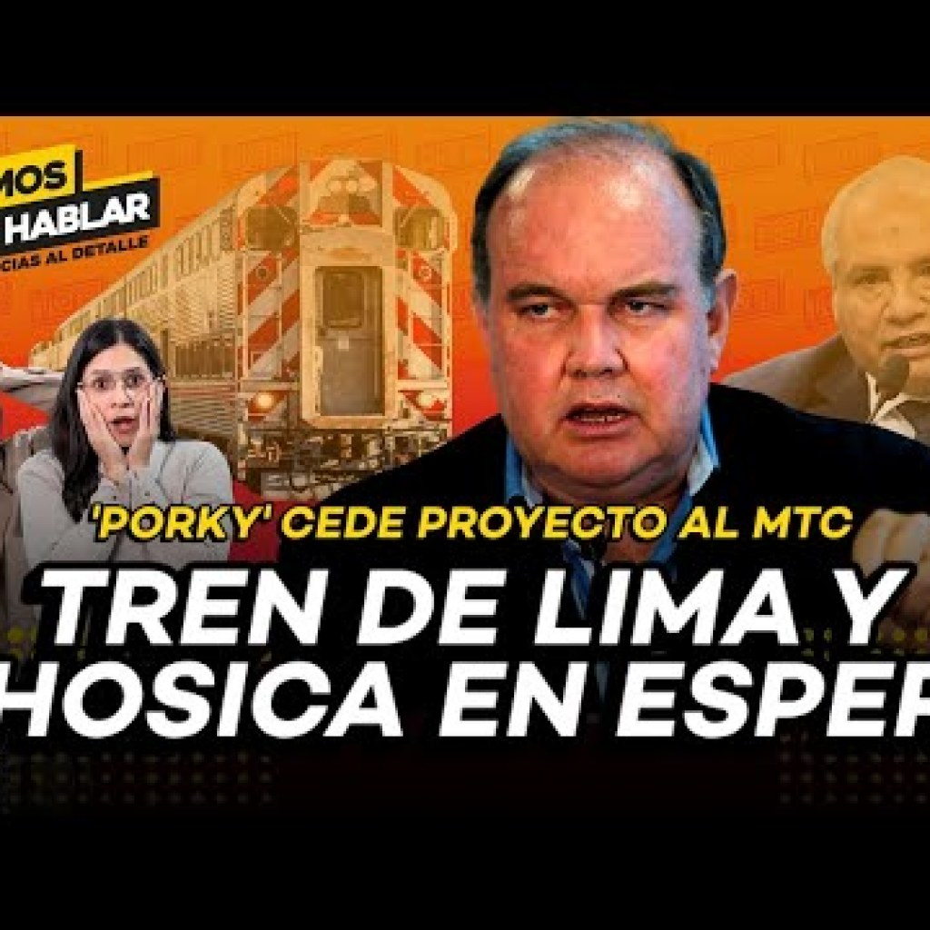 Tren Lima–Chosica en vilo: López Aliaga cede vía al MTC pero con fecha límite | Tenemos Que Hablar Tren Lima–Chosica en vilo: López Aliaga cede vía al MTC pero con fecha límite | Tenemos Que Hablar