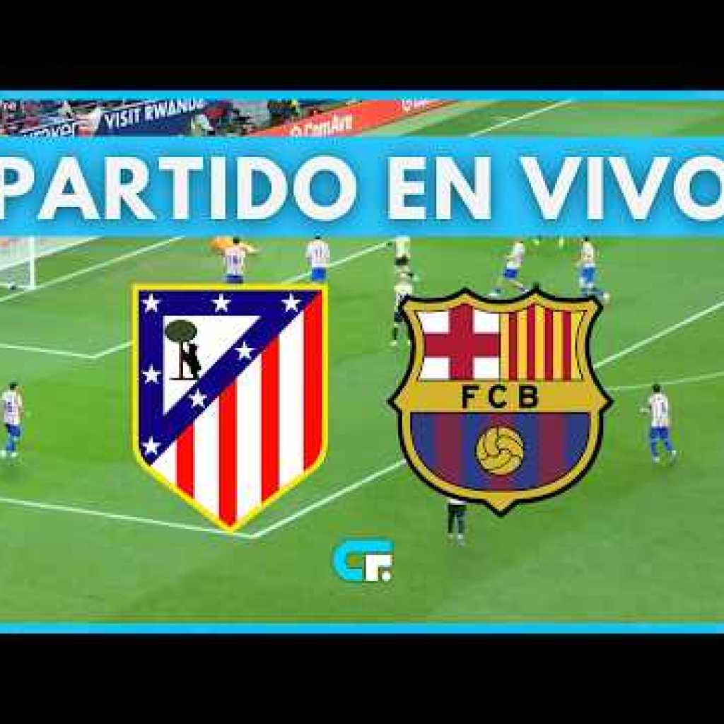 ¿A qué hora juegan Barcelona-Atlético Madrid EN VIVO HOY y en qué canales ver GRATIS? ¿A qué hora juegan Barcelona-Atlético Madrid EN VIVO HOY y en qué canales ver GRATIS?