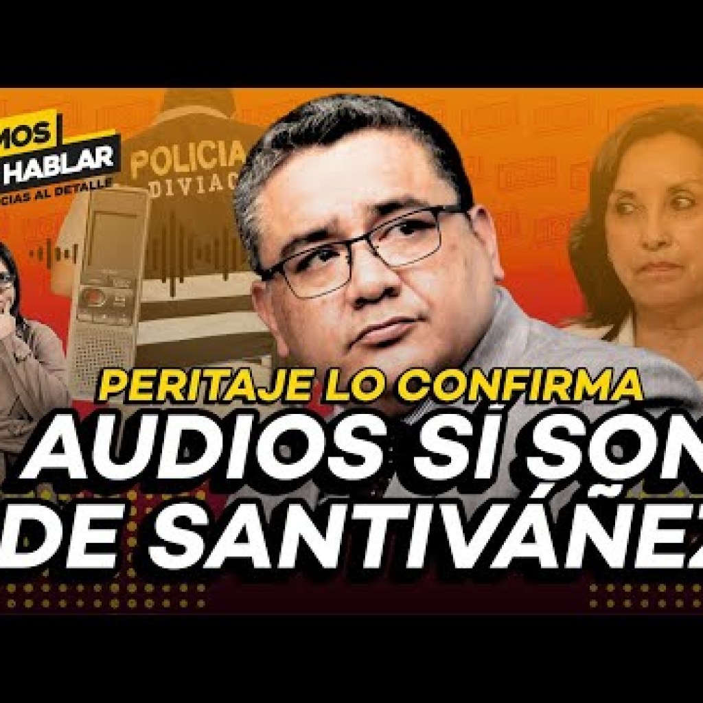 Polémicos audios de Juan José Santiváñez: lo que revela el peritaje de Fiscalía | Tenemos Que Hablar Polémicos audios de Juan José Santiváñez: lo que revela el peritaje de Fiscalía | Tenemos Que Hablar