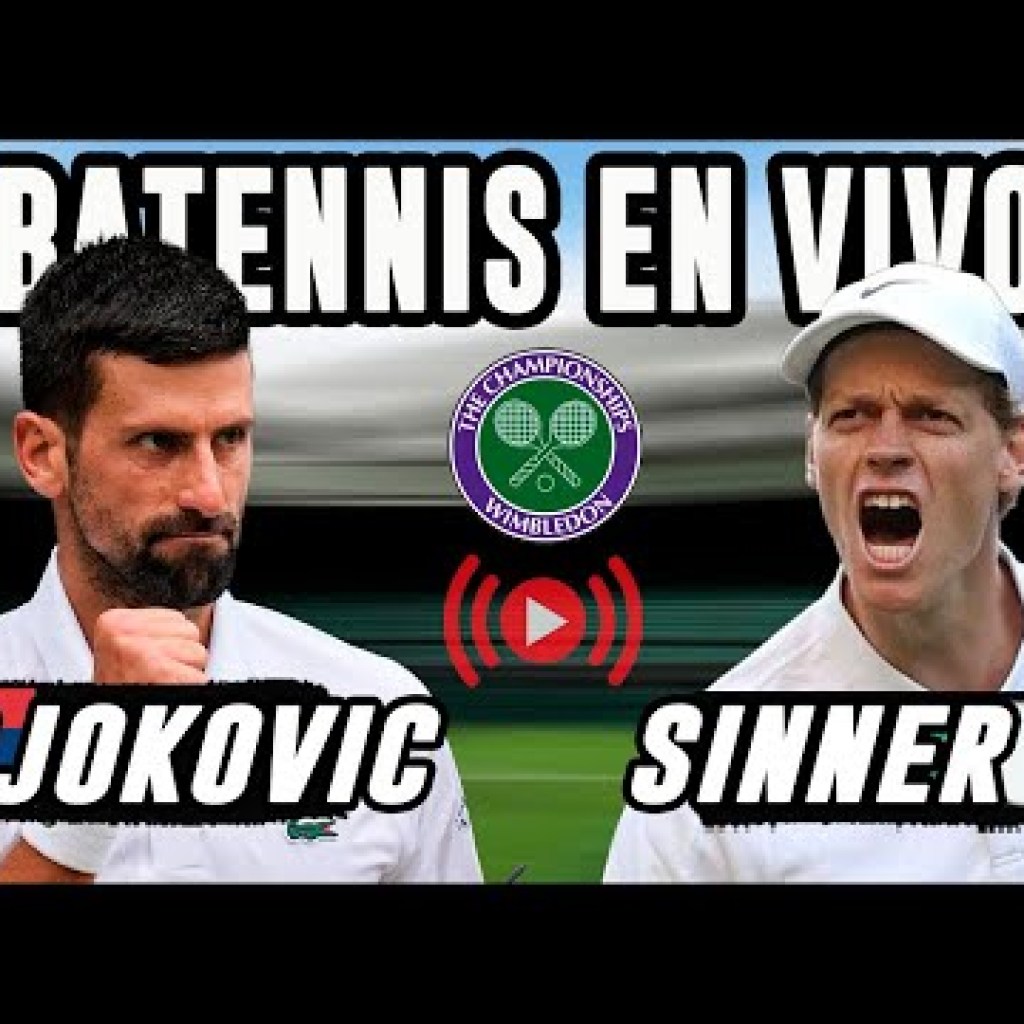 Ver semifinal Novak Djokovic vs Jannik Sinner EN VIVO – Wimbledon 2025 Ver semifinal Novak Djokovic vs Jannik Sinner EN VIVO – Wimbledon 2025