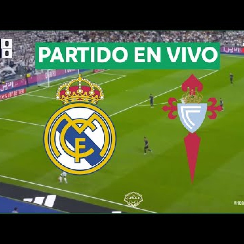 ¿Dónde ver partido de Real Madrid vs Celta por LaLiga? ¿Dónde ver partido de Real Madrid vs Celta por LaLiga?