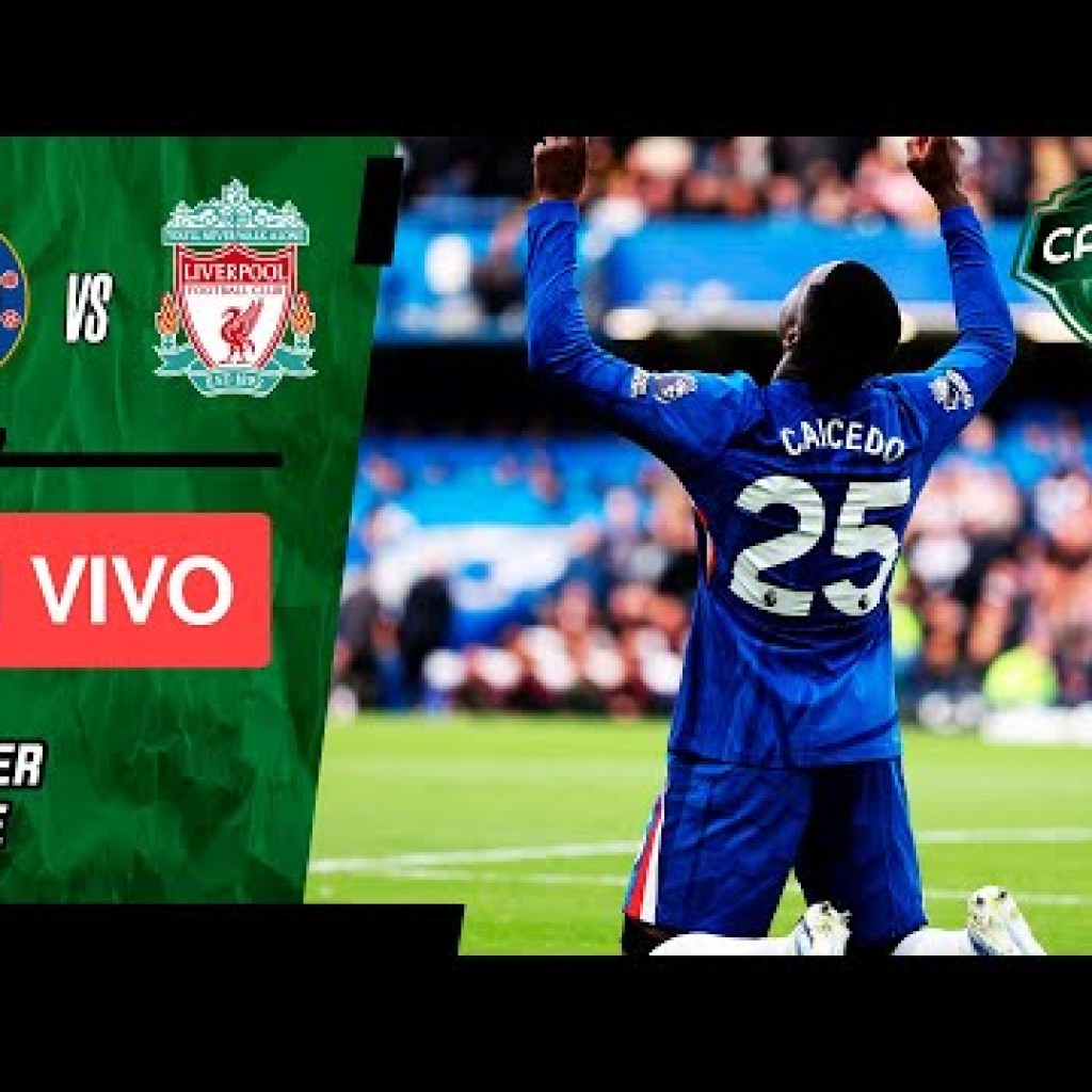 Chelsea-Liverpool EN VIVO: cuánto va el partido por Premier League Chelsea-Liverpool EN VIVO: cuánto va el partido por Premier League