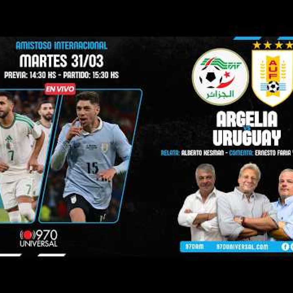 Uruguay vs Argelia en vivo: transmisión del partido amistoso FIFA Uruguay vs Argelia en vivo: transmisión del partido amistoso FIFA