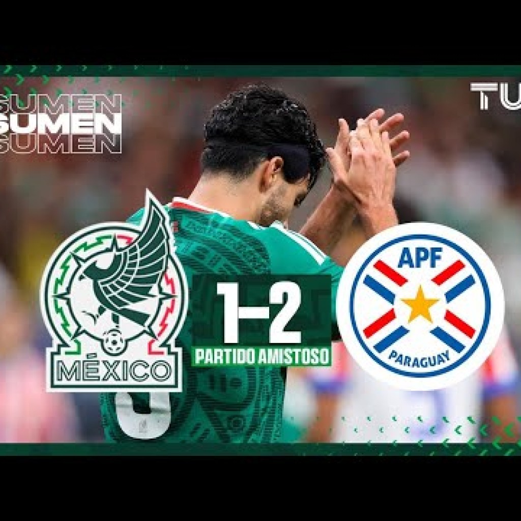 México cayó 2-1 ante Paraguay en partido amistoso | RESUMEN Y GOLES México cayó 2-1 ante Paraguay en partido amistoso | RESUMEN Y GOLES