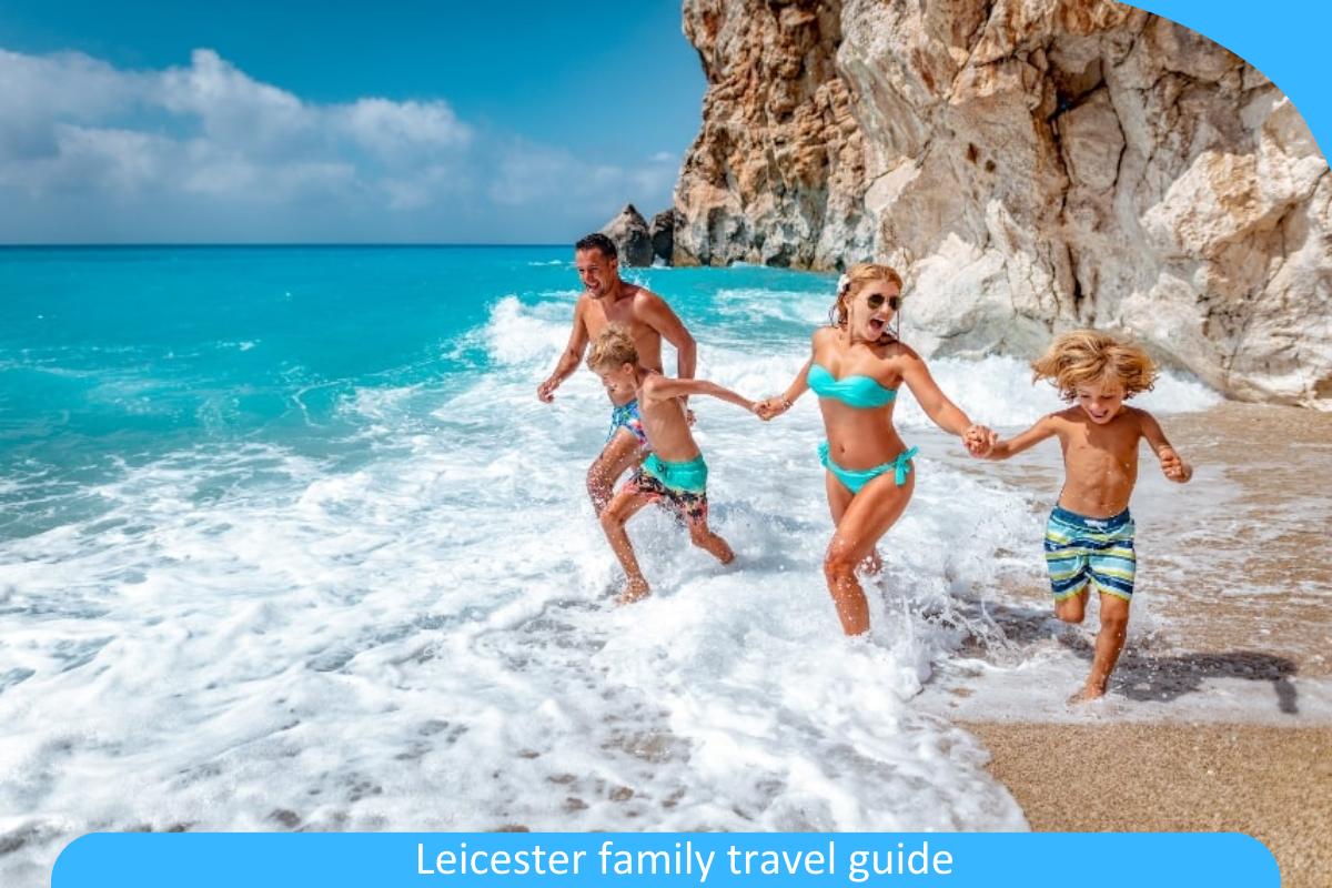 Leicester Family Travel Guide: Fun and Family-Friendly Activities for an Enjoyable Leicester Vacation Leicester Family Travel Guide: Fun and Family-Friendly Activities for an Enjoyable Leicester Vacation