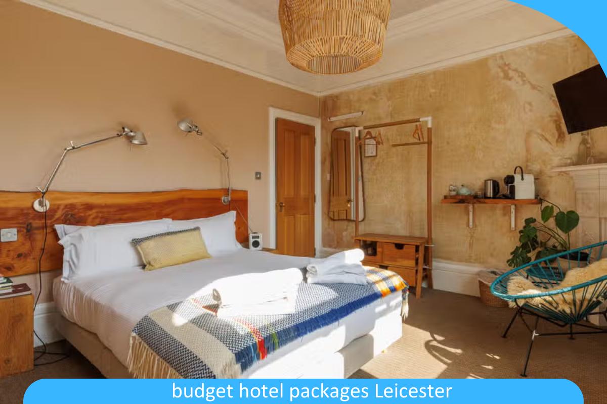 Budget Hotel Packages Leicester: Affordable Stays That Don’t Compromise on Comfort and Quality Budget Hotel Packages Leicester: Affordable Stays That Don’t Compromise on Comfort and Quality