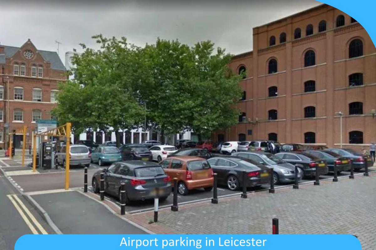 Airport Parking in Leicester: Finding the Best Parking Solutions for Leicester’s Airports Airport Parking in Leicester: Finding the Best Parking Solutions for Leicester’s Airports