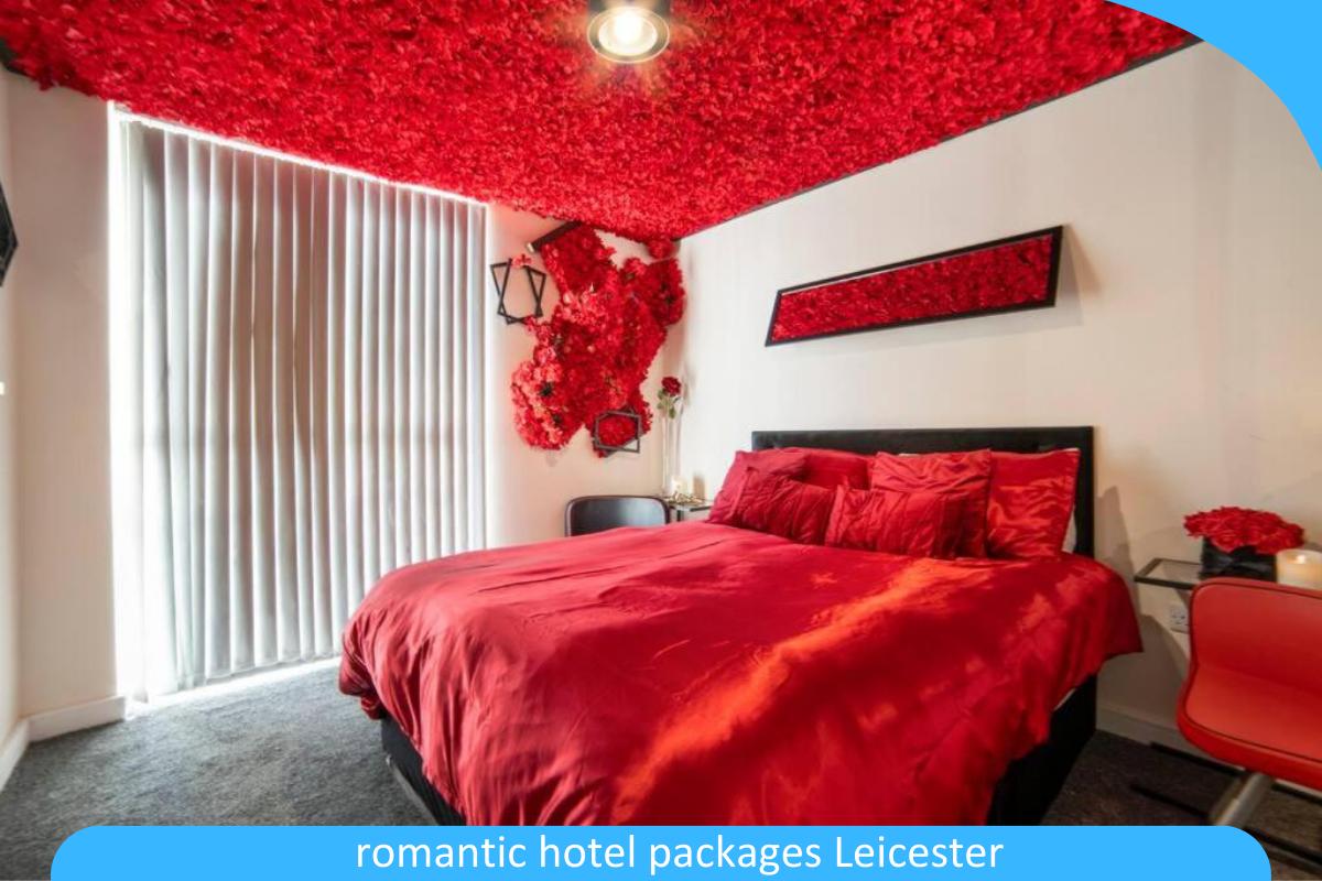 Romantic Hotel Packages Leicester: Create Special Moments with Your Loved One in Leicester Romantic Hotel Packages Leicester: Create Special Moments with Your Loved One in Leicester