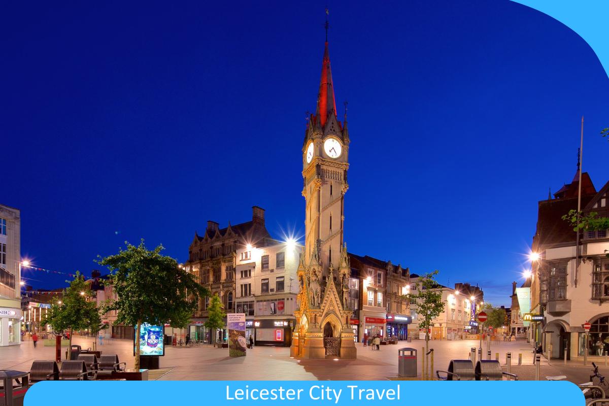 Leicester City Travel: Exploring the Charms and Wonders of Leicester with Ease Leicester City Travel: Exploring the Charms and Wonders of Leicester with Ease