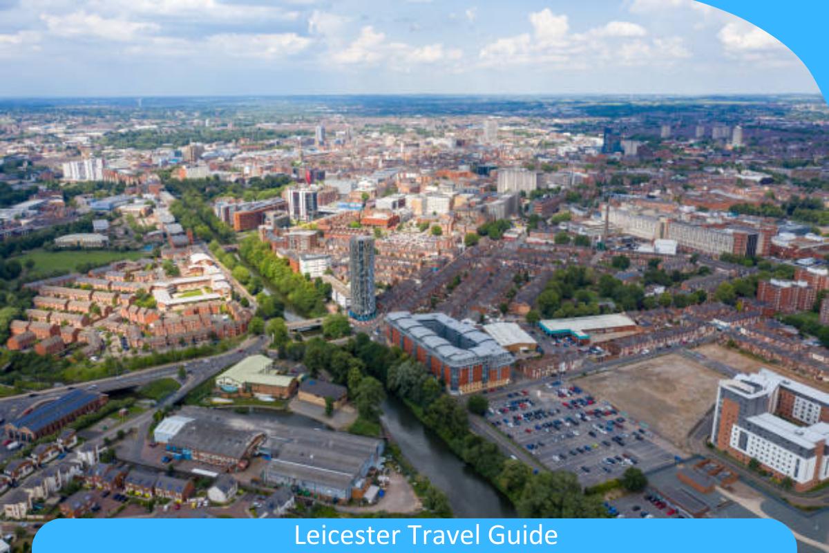 Leicester Travel Guide: Everything You Need to Know for an Amazing Trip to Leicester City Leicester Travel Guide: Everything You Need to Know for an Amazing Trip to Leicester City