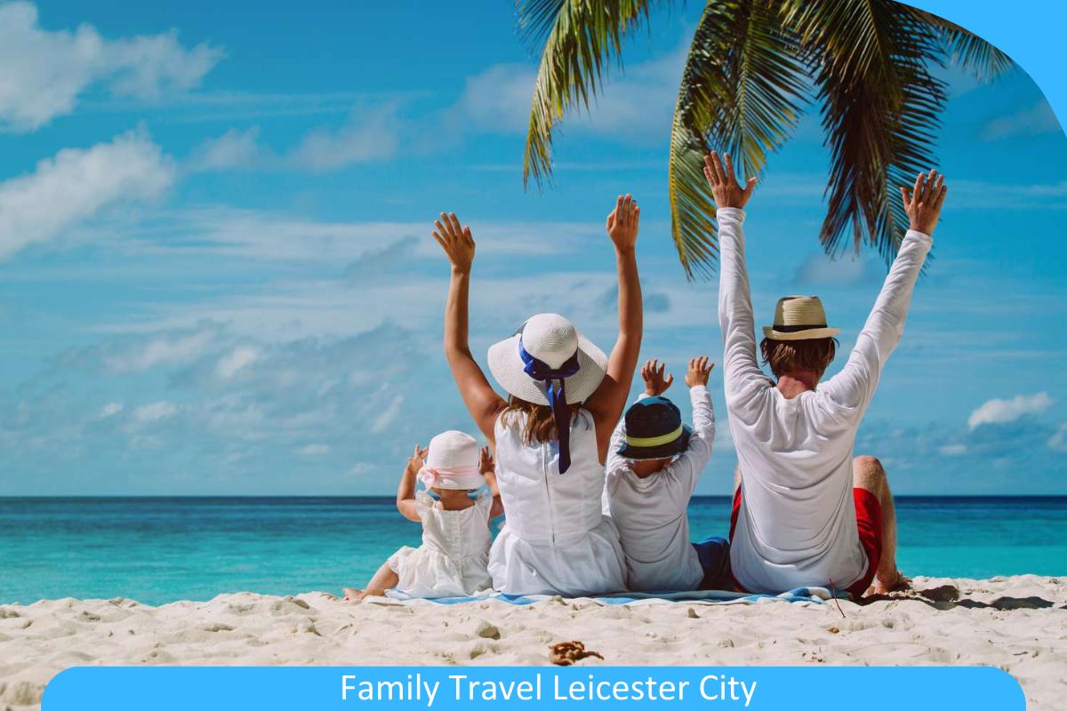 Family Travel Leicester City: Creating Unforgettable Memories with Your Loved Ones in Leicester Family Travel Leicester City: Creating Unforgettable Memories with Your Loved Ones in Leicester