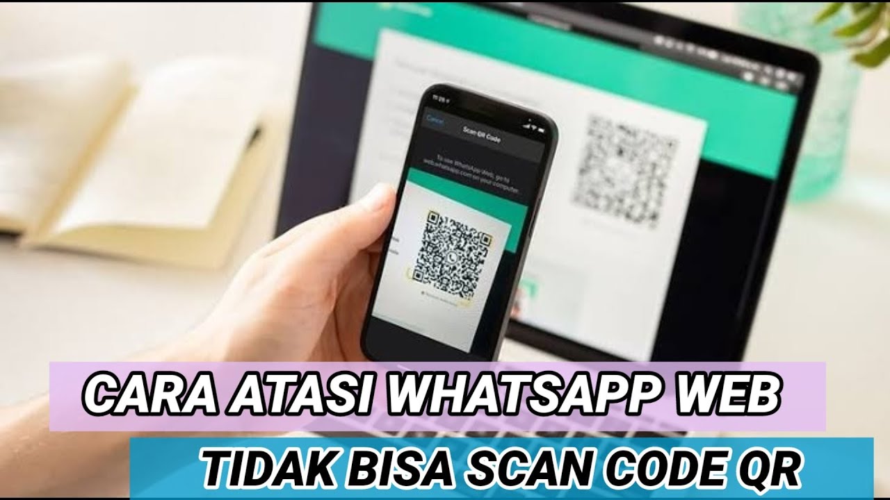 Kenapa WA Web Tak Bisa Dipindai? Solusi Ampuh Atasi Masalah Login Kenapa WA Web Tak Bisa Dipindai? Solusi Ampuh Atasi Masalah Login