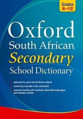 South African Oxford secondary school dictionary: Gr 8 – 12