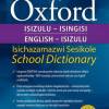 Oxford Bilingual School Dictionary: IsiZulu & English Oxford Bilingual School Dictionary: IsiZulu & English