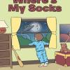 Where’s My Socks (eBook) Where’s My Socks (eBook)