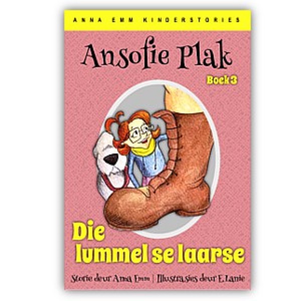 Afrikaanse Kinderstories (BOEK) – Ansofie Plak: Die lummel se laarse – Boek 3