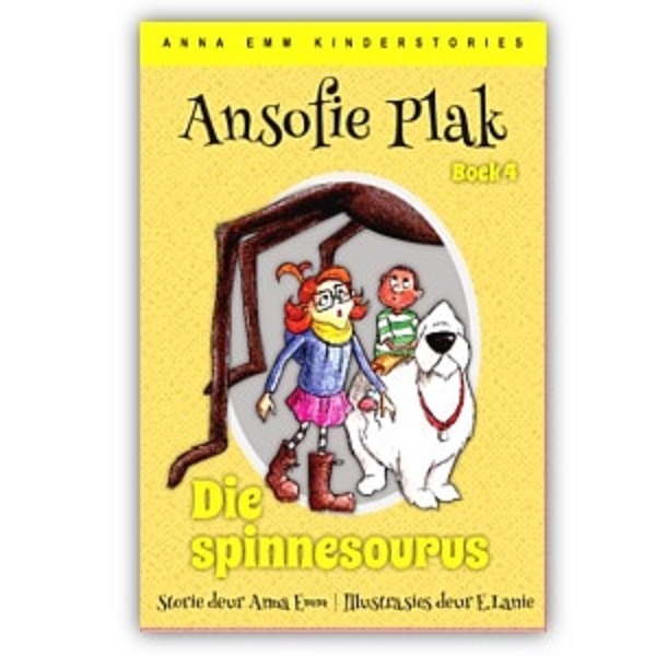 Afrikaanse Kinderstories (BOEK) – Ansofie Plak: Die spinnesourus – Boek 4