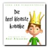 Afrikaanse Kinderstories (CD) – Die heel kleinste koninkie (Voorgelees deur Anel Alexander) Afrikaanse Kinderstories (CD) – Die heel kleinste koninkie (Voorgelees deur Anel Alexander)