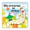 Afrikaanse Kinderstories (CD) – Die sywurms se sirkus Afrikaanse Kinderstories (CD) – Die sywurms se sirkus