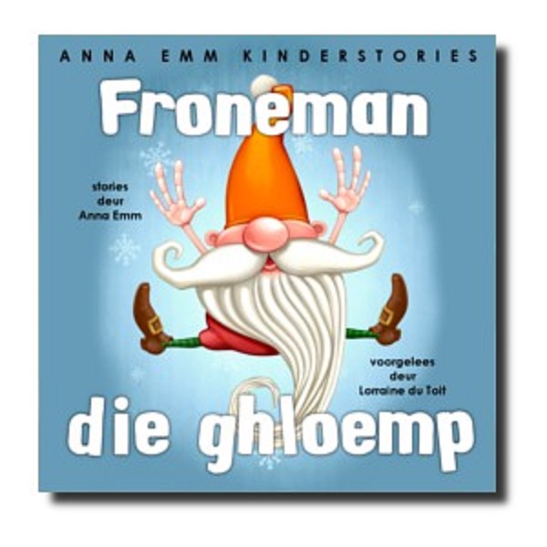 Afrikaanse Kinderstories (CD) – Froneman die Ghloemp